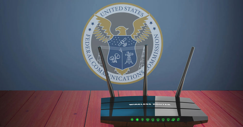 គណៈកម្មការ FCC បញ្ឈប់ការនាំចូលឧបករណ៍ Router ផលិតនៅបរទេសចូលក្នុងទីផ្សារសហរដ្ឋអាមេរិក