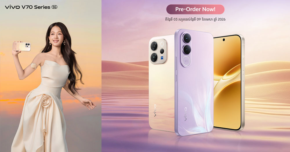 ស៊េរីកំពូលចុងក្រោយថ្មីក្នុងត្រកូល V របស់ «vivo» បើកការកក់ហើយ! ត្រៀមខ្លួនទទួលយកបទពិសោធន៍ថ្មី ជាមួយការថតរូបកម្រិតអាជីពជាមួយនឹង «V70» និង «V70 FE»