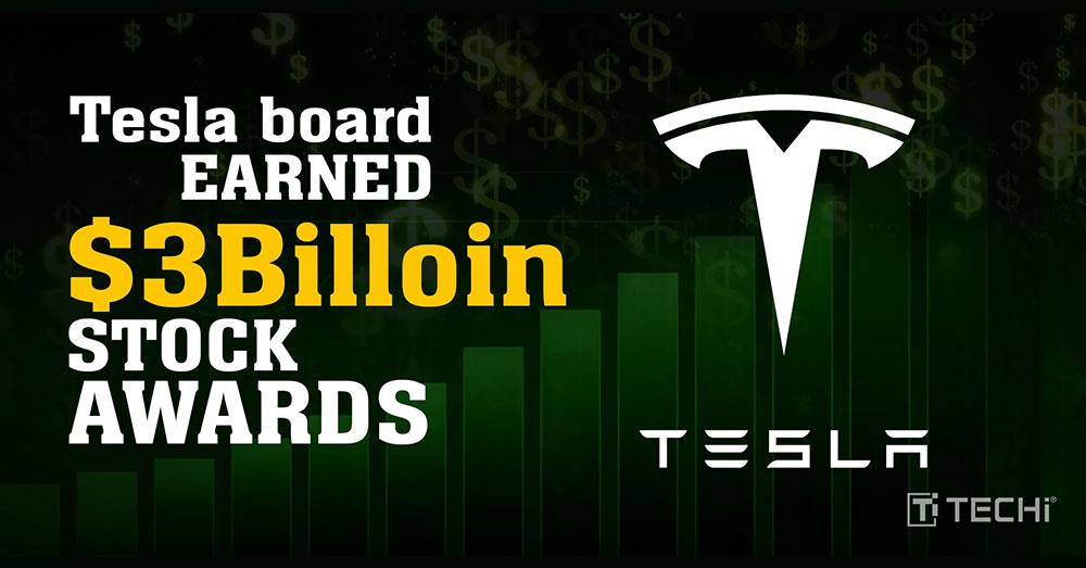 ក្រុមប្រឹក្សាភិបាល Tesla រកលុយបាន ៣ពាន់លានដុល្លារ ពីរង្វាន់ភាគហ៊ុន នាំមុខក្រុមហ៊ុនបច្ចេកវិទ្យាធំៗ