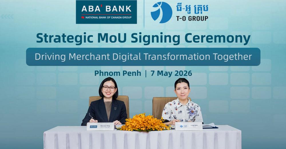 ធនាគារ «ABA» និងក្រុមហ៊ុន «T-O Group» ពង្រីកភាពជាដៃគូយុទ្ធសាស្រ្ត ដើម្បីពង្រឹងដំណោះស្រាយទូទាត់ឌីជីថល