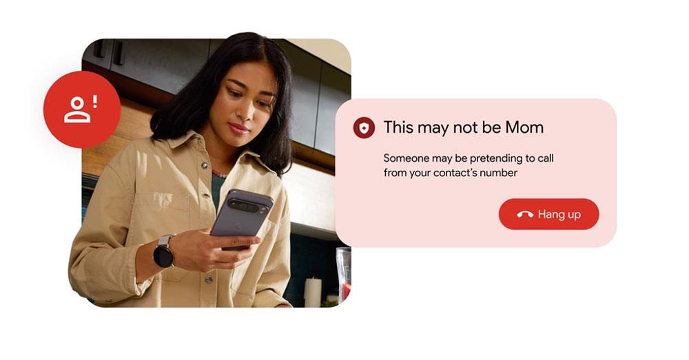 Google បញ្ចេញមុខងារ «Fake Call Detection» លើ Android ទប់ទល់ជនខិលខូចដែលប្រើ AI បន្លំសំឡេងជាសាច់ញាតិដើម្បីបោកយកលុយ